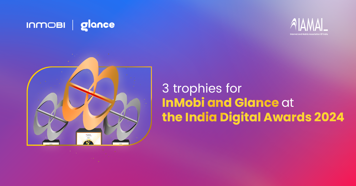 3 Metals for InMobi and Glance at the India Digital Awards 2024 
